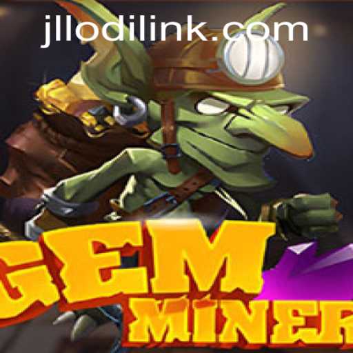 Discover the Thrilling World of GemMiner with JLLODI